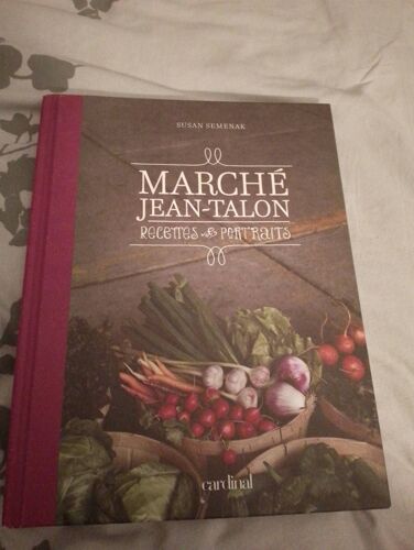 Marché Jean-Talon, Recettes Et Portraits