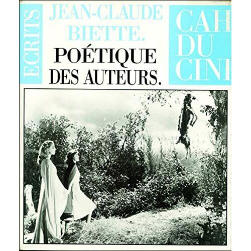 Jean-Claude Biette. Poétique Des Auteurs