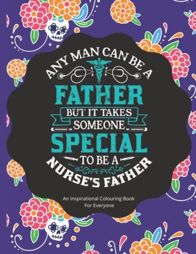 An Inspirational Colouring Book For Everyone: Nurse Quotes Motivational Coloring Book