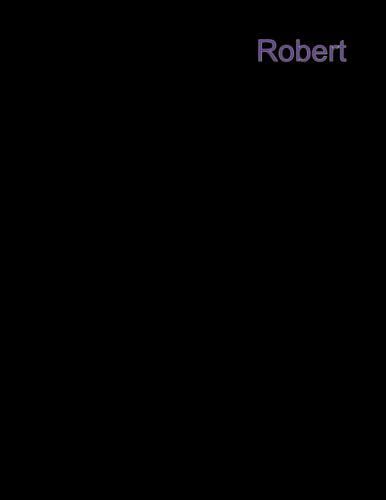 Robert: Customized Or Personalized Notebook For Robert