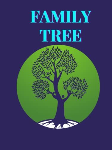 Family Tree: Genealogy Organizer,Gift For Baby, Men, Women, Grandparents, In-Laws, Children Memories/Ancestor Stories. 150 Special Made Pages,Large Size 8.5 X 11 Inches = 21.59 X 27.94 Cm