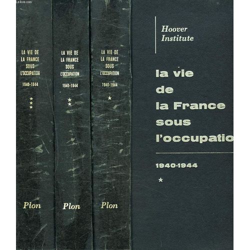 La Vie De La France Sous L'occupation 1940-1944. En 3 Tomes.