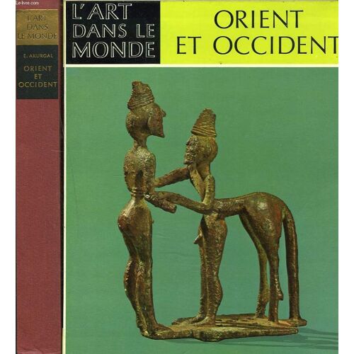 Orient Et Occident. La Naissance De L'art Grec.