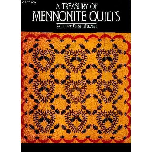 A Treasury Of Mennonite Quilts. Texte En Anglais.
