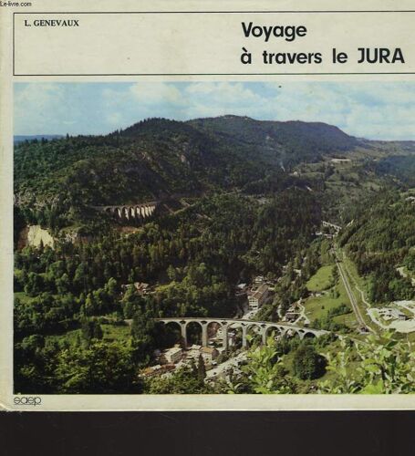 Voyage A Travers Le Jura