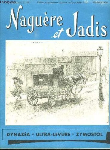 Naguere Et Jadis N° 38. Fevrier 1956. Sommaire: Le Monde De La Comedie Francaise.L Offensive Contre Verdun Est Declenchee...