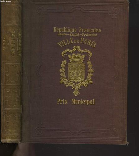 Album De L'histoire De France Adopté Par Le Ministère De L'instruction Publique Et Par La Ville De Paris.