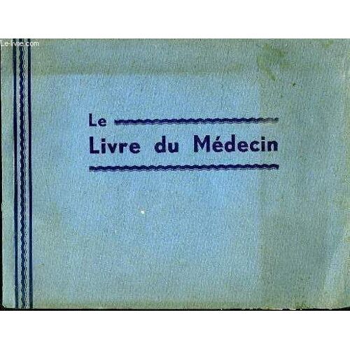 Le Livre Du Medecin. 1934.