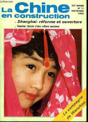 La Chine En Construction N° 11. Novembre 1988. Sommaire: Shangai Reforme Et Ouverture...