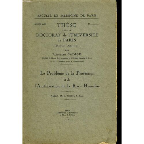 These Pour Le Doctorat De L Universite De Paris Mention Medecine. Le Probleme De La Protection Et De L Amelioration De La Race Humaine.