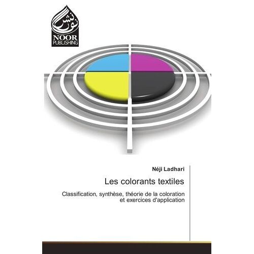 Les Colorants Textiles - Classification, Synthèse, Théorie De La Coloration Et Exercices D'application