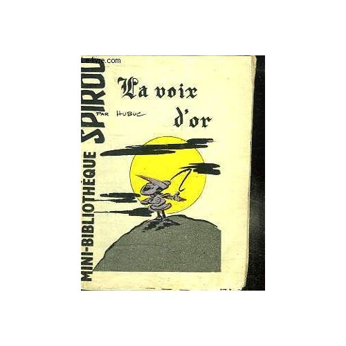 Mini Bibliotheque Spirou N° 86. La Vois D Or.