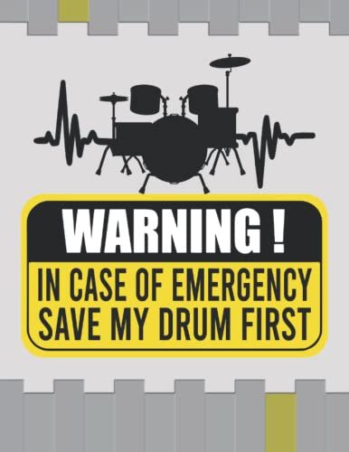 Funny Drummer, In Case Of Emergency Save My Drum First Blank Sheet Music Notebook: Music Manuscript Notebook 10 Staves, Music Writing Notebook With ... For Musicians, Staff Paper, Composition Books