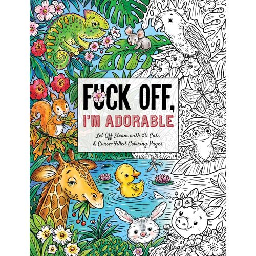 Fuck Off, I'm Adorable