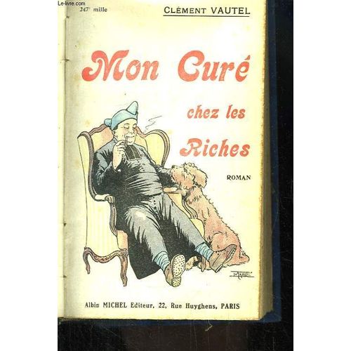 Mon Curé Chez Les Riches. Roman.