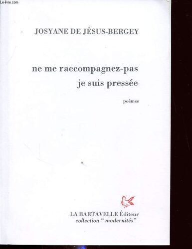 Ne Me Raccompagnez Pas Je Suis Pressee