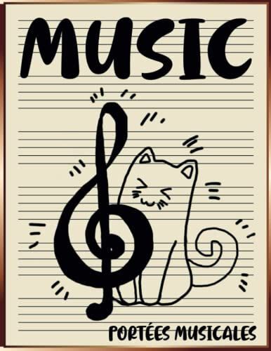 Cahier Portee Musicale: Cahier De Musique Avec Papier Crème À 6 Grosses Portées | Carnet Grand Format A4 100-Pages | Partition Musicale Et Composition Pour Enfant & Débutant | Couverture Chat Musicien
