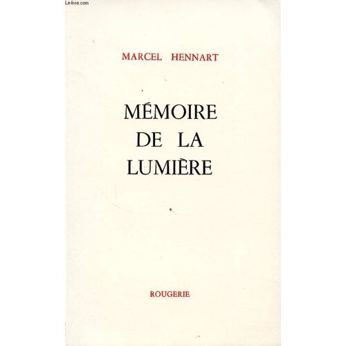Memoire De La Lumiere Avec Un Envoi De L Auteur