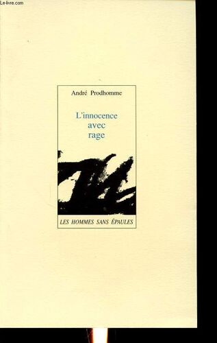 L Innocence Avec Rage Avec Un Envoi De L Auteur.