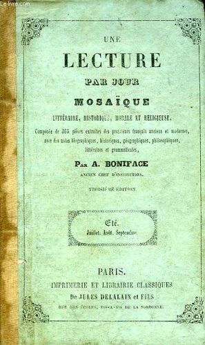 Une Lecture Par Jour, Ete, Juillet - Aout - Septembre, Mosaïque Litteraire, Historique, Morale Et Religieuse