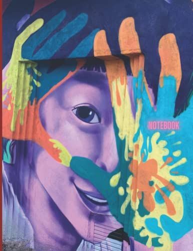 Notebook: Graffiti Street Art Composition Notebook / Journal - College Ruled Lines - 130 Pages - 8.5 X 11 Inches