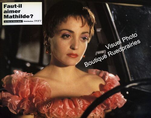 Faut-Il Aimer Mathilde? : Jeu De 8 Photos D'exploitation Cinématographique - Format 21x27 Cm - De Edwin Baily Avec Dominique Blanc, André Marcon, Paul Crauchet, Maxime Leroux, Jacques Bonnaffé - 1993