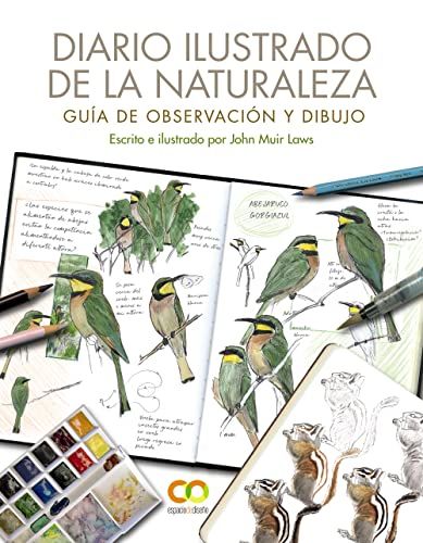 Diario Ilustrado De La Naturaleza : Guía De Observación Y Dibujo