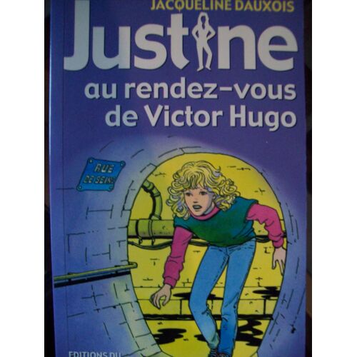 Justine Au Rendez-Vous De Victor Hugo N° 6 - Roman