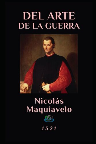 Del Arte De La Guerra: 1521