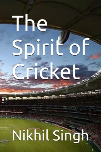 The Spirit Of Cricket