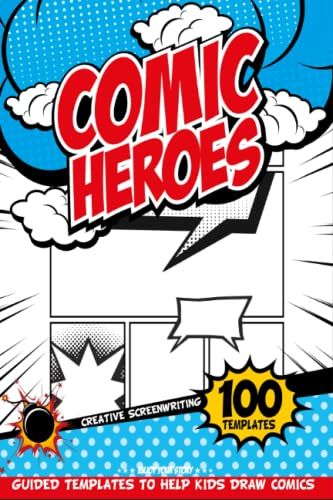 Creativity Journal For Comics Lovers: Comic Book Maker For Adults | Create Comic Books | Comics Party Favors For Kids 3-5 Superhero