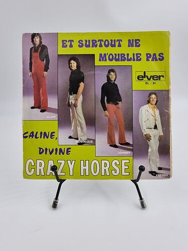 Vinyle 45 Tours Crazy Horse : Et Surtout Ne M’Oublie Pas / Caline, Divine Avec Fourreau