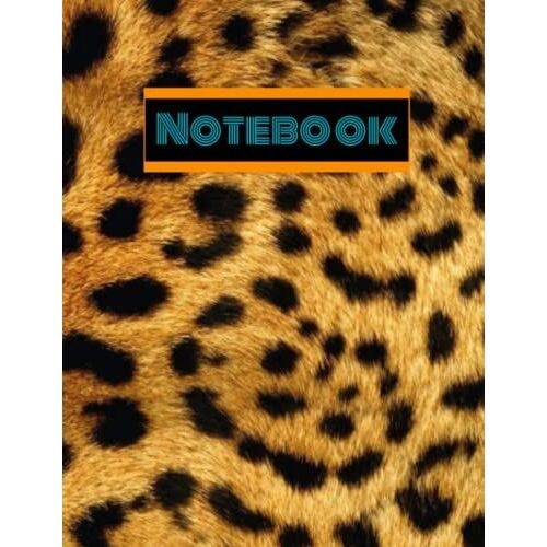 Notebook: Leopard Print Composition Notebook - College Ruled 100 Pages - 8.5 X 11