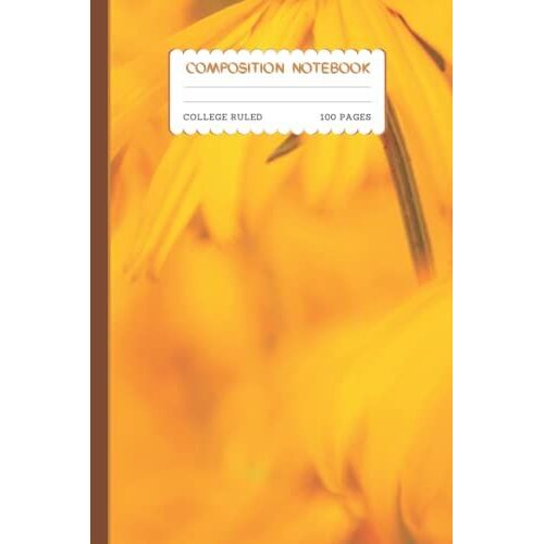 Composition Notebook: Sunflower Yellow Cover College Ruled Notebook Lined Journal - 100 Pages With Size 6" X 9" Multipurpose Notebook