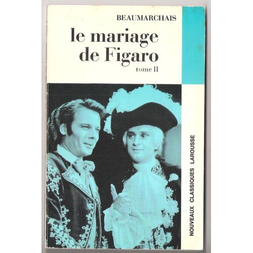 Le Mariage De Figaro Tome 2. Nouveaux Classiques Larousse