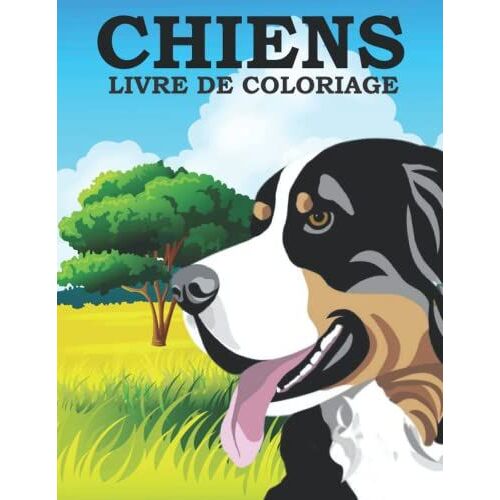 Chiens Livre De Coloriage: Livre De Coloriage Pour Adultes: Plus De 30 Pages De Dessins Uniques En Grand Format.Affectueux Et Beaux. Livres De Coloriage Antistress Aux Motifs Relaxants.
