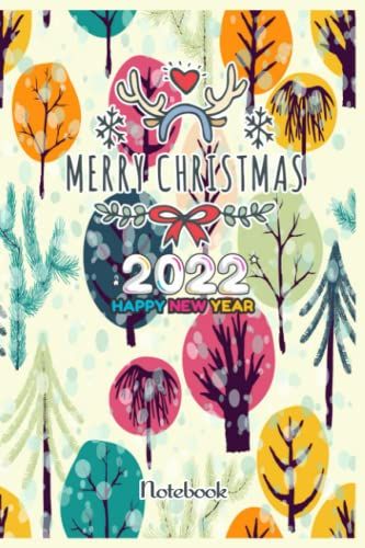 Merry Christmas And Happy New Year 2022, Best Christmas Gift For Kids, Boys, Girls & Adults, Happy New Year Journal Notebook 6: Merry Christmas ... Blank Journal With Black Cover Perfect Size
