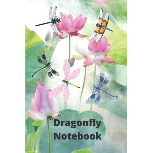 Dragonfly Notebook Journal: Blank Lined Notebook For Writing And Journaling, 6 X 9 Inch Size, 120 Pages With Colorful Dragonfly Cover.