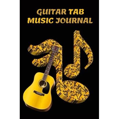 Guitar Tab Music Journal: Blank Guitar Tablature Sheet Notebook And Music Journal For Guitarist, Songwriters And Musicians (6"X9" | 120 Pages)