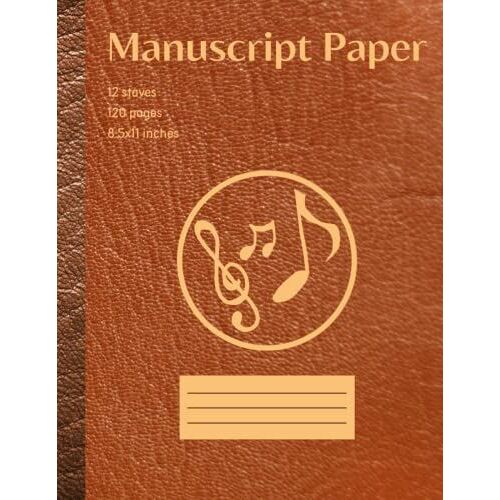 Manuscript Paper: Elegant Blank Sheet Music Notebook For Music Writing - 12 Staves Per Page - Great Gift For Musicians