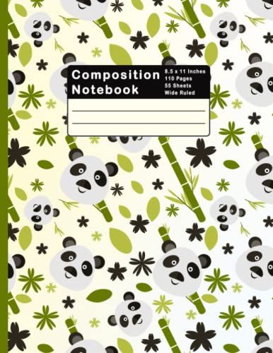 Cute Panda Composition Notebook: Cute Panda Wide Ruled Paper Notebook Journal | Cute Panda And Bamboo Pattern Blank Lined Workbook For Teens Kids ... For Writing | School Subject Book Notes