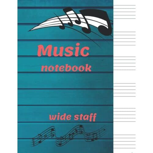 Music Notebook Wide Staff: Music Paper With Staff Lines For Kids And Beginners- Music Staff Paper, 6 Large Staves Per Page