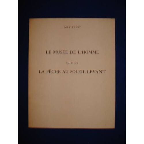 Le Musee De L'homme Suivi De La Peche Au Soleil Levant