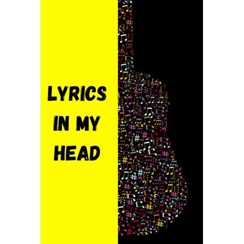 Lyrics In My Head: 120 Blank Lined And Manuscript Paper For Lyrics And Music.