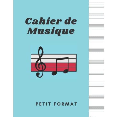 Cahier De Musique Petit Format: 96 Pages-Carnet De Partitions Avec Portées Musicales Pour Le Solfège Ou La Composition