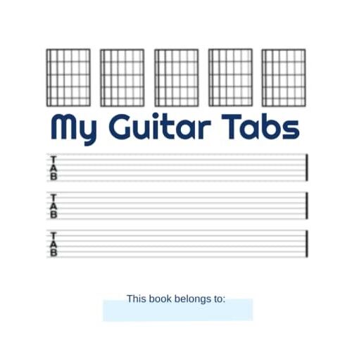 My Guitar Tabs Notebook: 100-Page Blank Tablature Book For Students, Teachers And Professionals