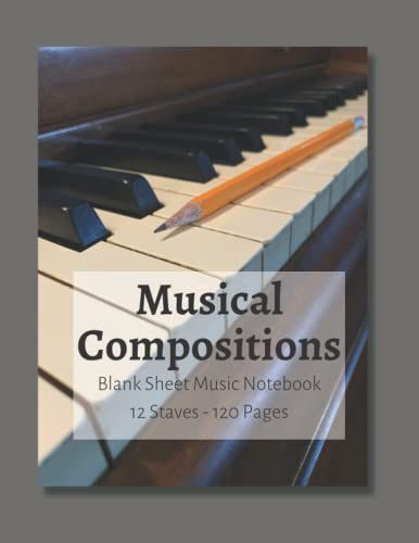 Musical Compositions: Blank Sheet Music Notebook