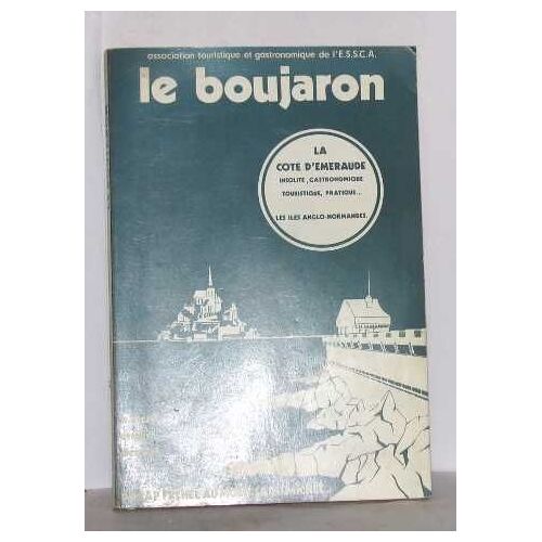 Le Boujaron, La Cote D'emeraude Insolite, Gastronomique, Touristique, Pratique.  Les Iles Anglo-Normandes (Français, English, Deutsch)
