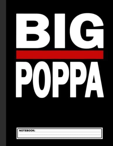 Big Poppa Hip Hop Dad Fathers Day Notebook: A Lyricists Hip Hop Inspired Notebook For Rap Bars, Lyrics, Hooks & Verses. 8.5 X 11 Journal. 120 Pages