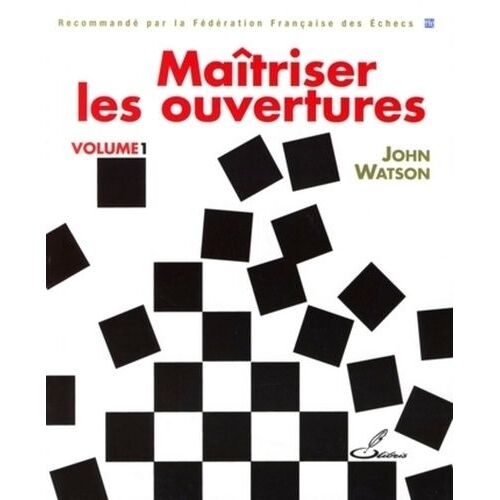 Maîtriser Les Ouvertures - Tome 1
